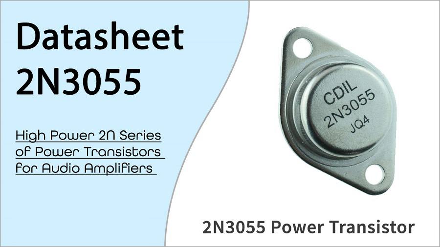 2N3055 Transistor Datasheet Explored